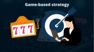 Game based strategy