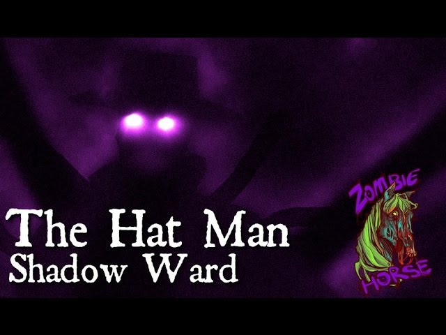 the hat man shadow ward